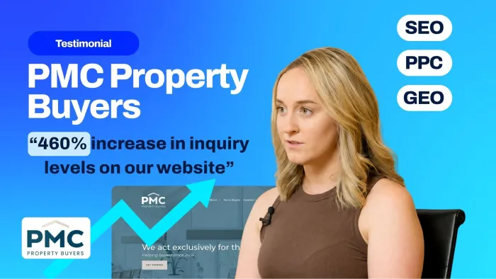 PMC Property Buyers testimonial thumbnail: 460% increase in website inquiries through SEO, PPC and GEO